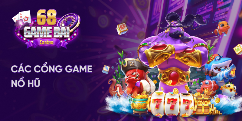 Các cổng game uy tín tại 68 game bài