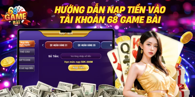 Hướng Dẫn Nạp Tiền Nhanh Chóng
